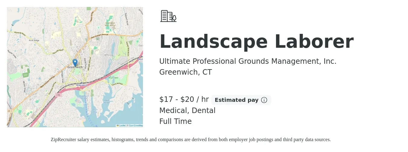 Ultimate Professional Grounds Management, Inc. job posting for a Landscape Laborer in Greenwich, CT with a salary of $18 to $22 Hourly and benefits including pto, retirement, dental, life_insurance, and medical with a map of Greenwich location.