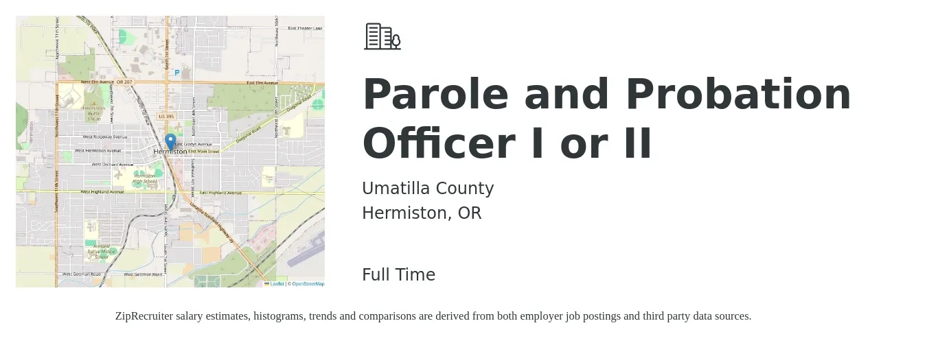 Umatilla County job posting for a Parole and Probation Officer I or II in Hermiston, OR with a salary of $4,726 Monthly with a map of Hermiston location.