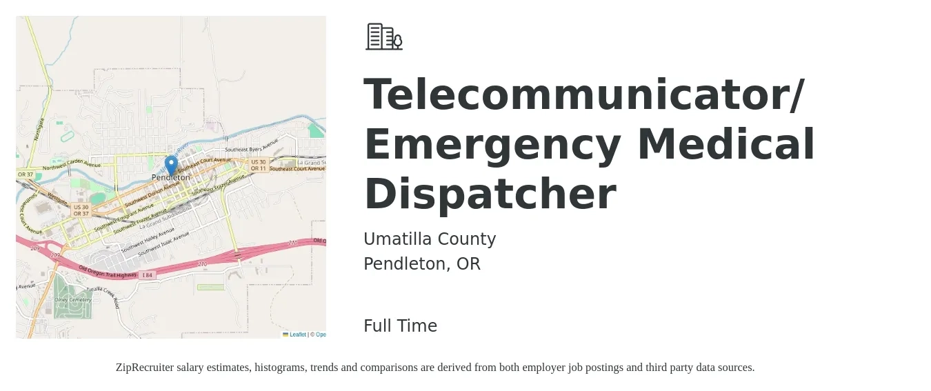 Umatilla County job posting for a Telecommunicator/ Emergency Medical Dispatcher in Pendleton, OR with a salary of $4,360 Monthly with a map of Pendleton location.