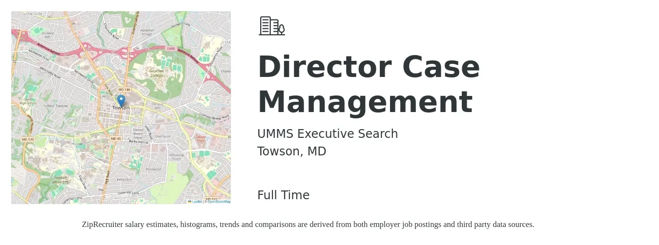 UMMS Executive Search job posting for a Director Case Management in Towson, MD with a salary of $93,900 to $135,600 Yearly with a map of Towson location.