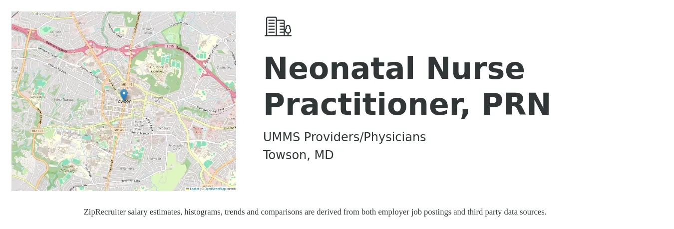 UMMS Providers/Physicians job posting for a Neonatal Nurse Practitioner, PRN in Towson, MD with a salary of $115,000 to $150,400 Yearly with a map of Towson location.