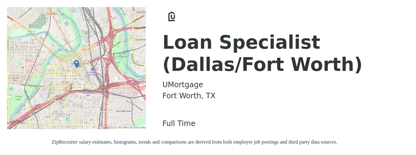UMortgage job posting for a Loan Specialist (Dallas/Fort Worth) in Fort Worth, TX with a salary of $46,000 to $79,100 Yearly with a map of Fort Worth location.