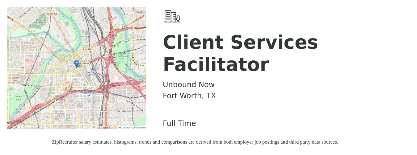 Unbound Now job posting for a Client Services Facilitator in Fort Worth, TX with a salary of $17 to $27 Hourly with a map of Fort Worth location.