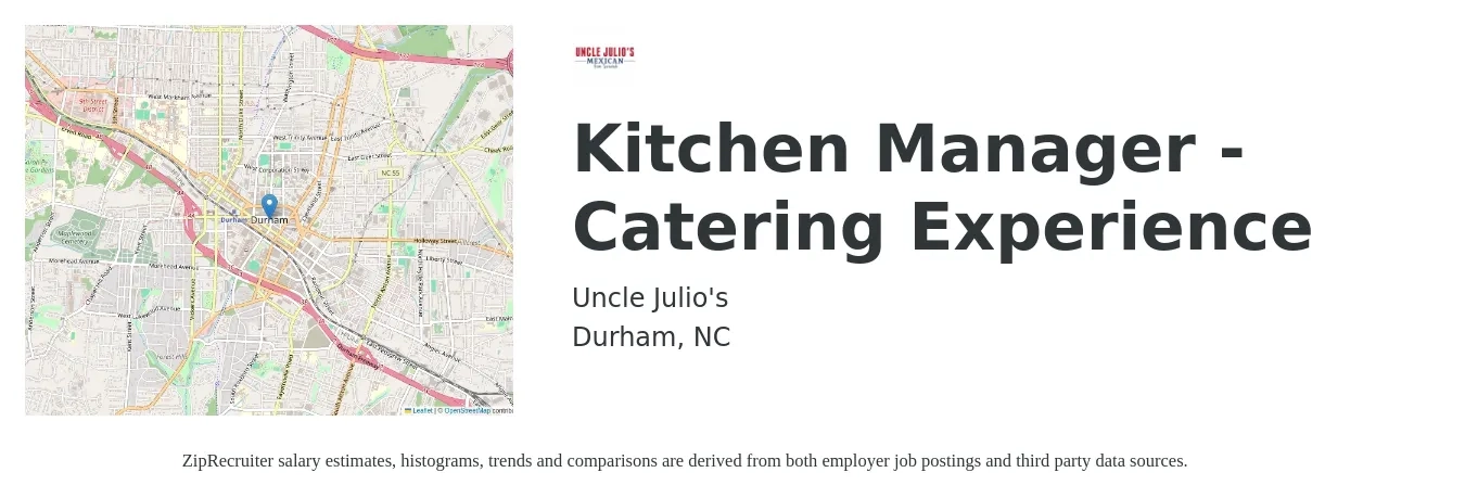 Uncle Julio's job posting for a Kitchen Manager - Catering Experience in Durham, NC with a salary of $36,800 to $58,900 Yearly with a map of Durham location.