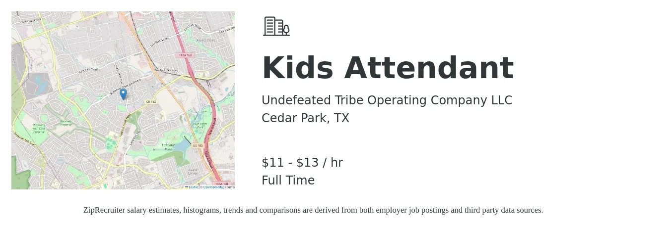 Undefeated Tribe Operating Company LLC job posting for a Kids Attendant in Cedar Park, TX with a salary of $12 to $14 Hourly with a map of Cedar Park location.