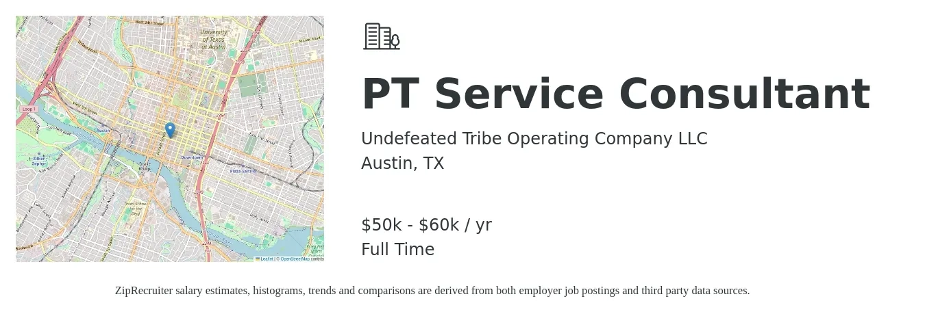 Undefeated Tribe Operating Company LLC job posting for a PT Service Consultant in Austin, TX with a salary of $50,000 to $60,000 Yearly with a map of Austin location.