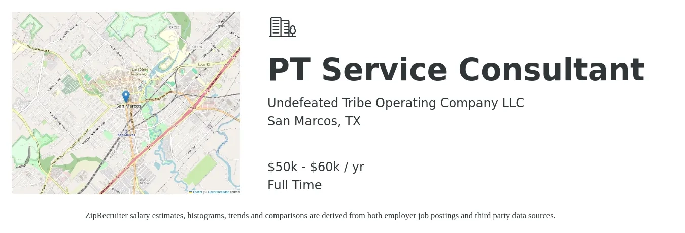 Undefeated Tribe Operating Company LLC job posting for a PT Service Consultant in San Marcos, TX with a salary of $50,000 to $60,000 Yearly with a map of San Marcos location.