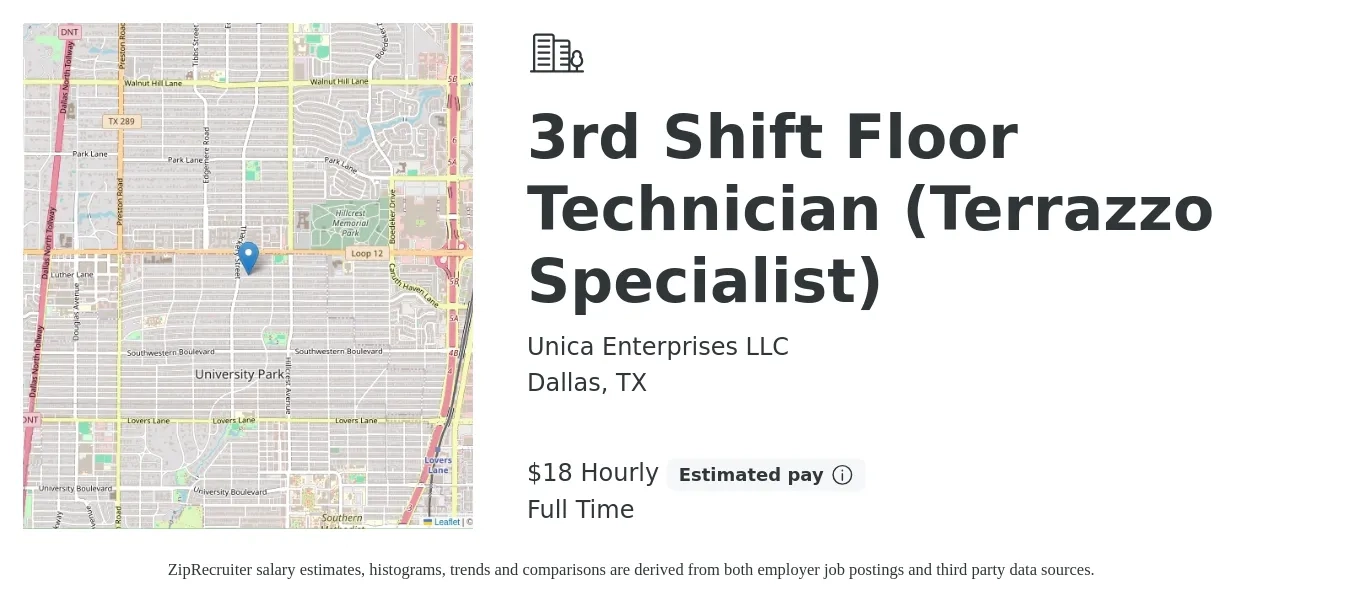 Unica Enterprises LLC job posting for a 3rd Shift Floor Technician (Terrazzo Specialist) in Dallas, TX with a salary of $19 Hourly with a map of Dallas location.