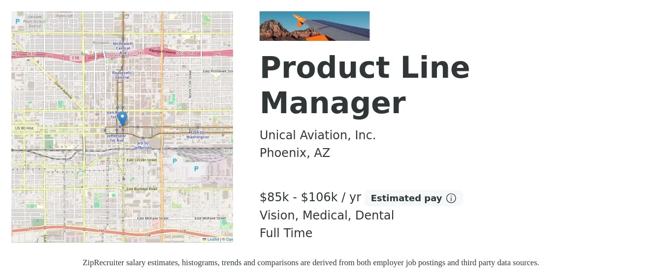 Unical Aviation, Inc. job posting for a Product Line Manager in Phoenix, AZ with a salary of $85,920 to $106,326 Yearly and benefits including dental, life_insurance, medical, pto, retirement, and vision with a map of Phoenix location.