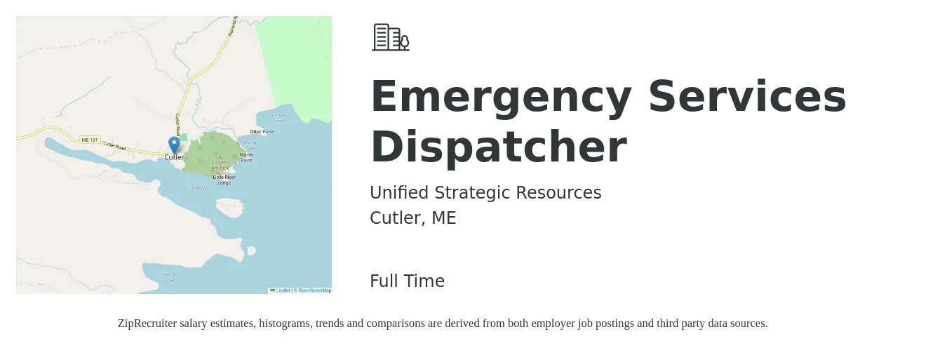 Unified Strategic Resources job posting for a Emergency Services Dispatcher in Cutler, ME with a salary of $39,700 to $51,000 Yearly with a map of Cutler location.