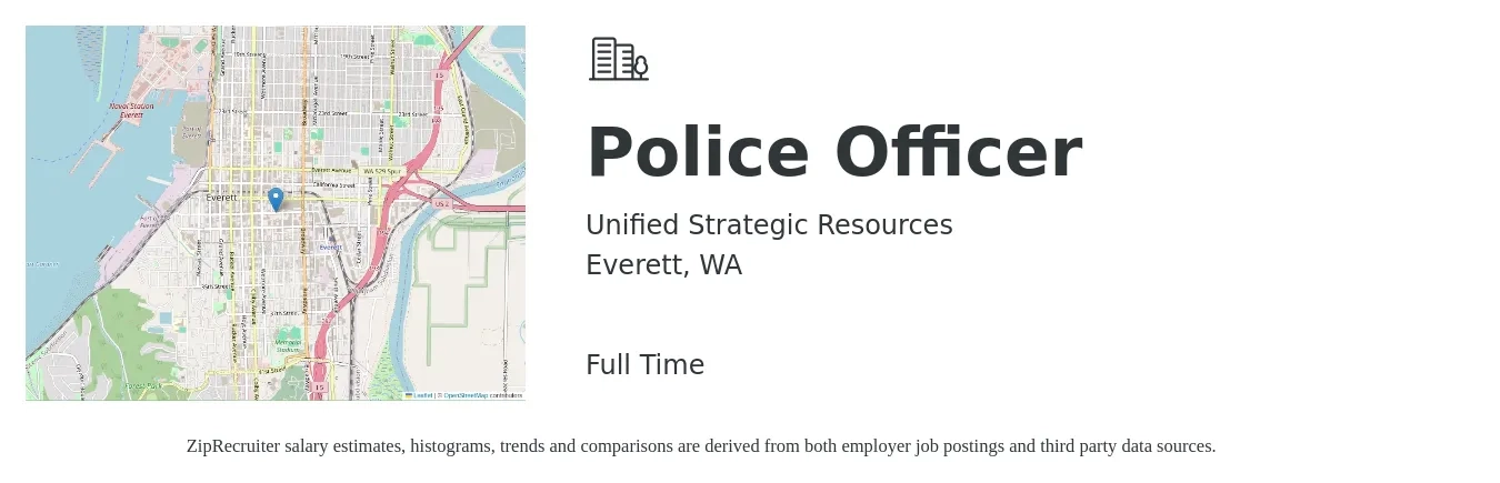 Unified Strategic Resources job posting for a Police Officer in Everett, WA with a salary of $53,600 to $82,300 Yearly with a map of Everett location.