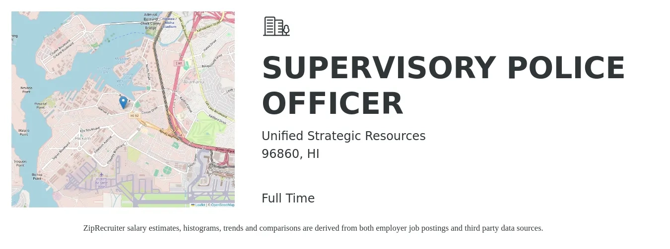 Unified Strategic Resources job posting for a SUPERVISORY POLICE OFFICER in 96860, HI with a salary of $49,200 to $75,600 Yearly with a map of 96860 location.