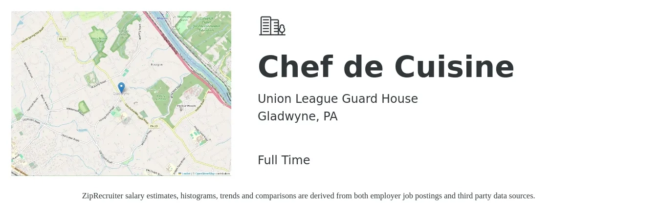 Union League Guard House job posting for a Chef de Cuisine in Gladwyne, PA with a salary of $63,400 to $86,700 Yearly with a map of Gladwyne location.