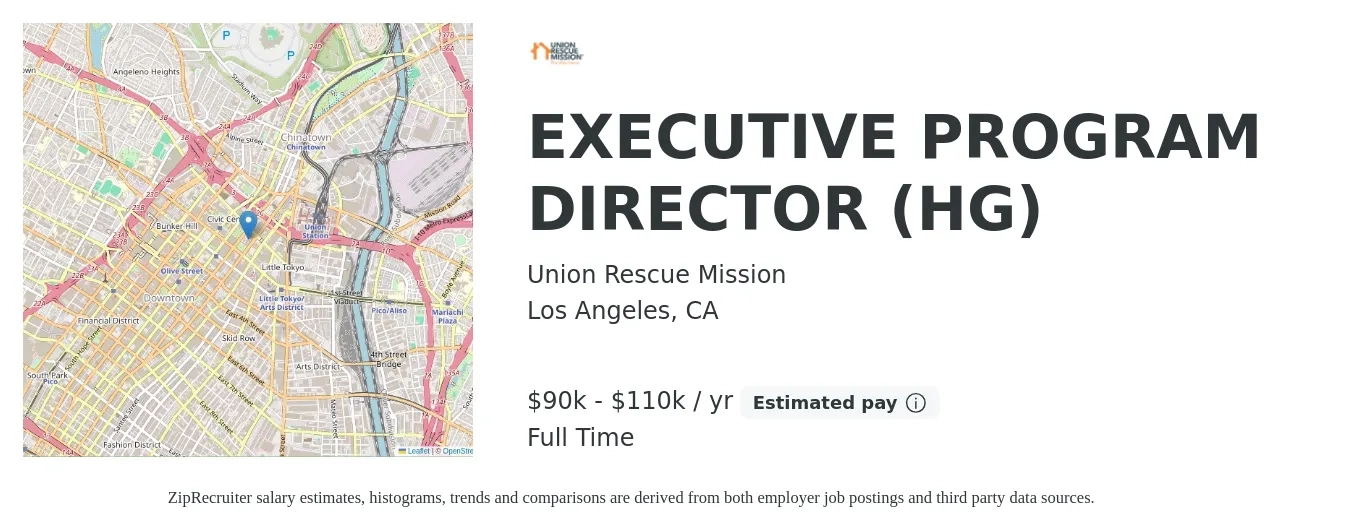 Union Rescue Mission job posting for a EXECUTIVE PROGRAM DIRECTOR (HG) in Los Angeles, CA with a salary of $90,000 to $110,000 Yearly with a map of Los Angeles location.