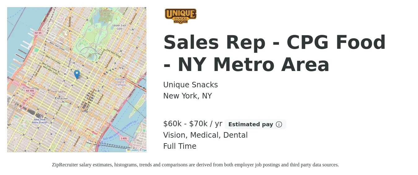 Unique Snacks job posting for a Sales Rep - CPG Food - NY Metro Area in New York, NY with a salary of $60,000 to $70,000 Yearly (plus commission) and benefits including life_insurance, medical, retirement, vision, and dental with a map of New York location.