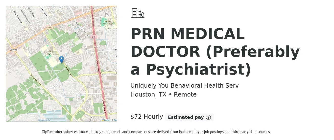 Uniquely You Behavioral Health Serv job posting for a PRN MEDICAL DOCTOR (Preferably a Psychiatrist) in Houston, TX with a salary of $75 Hourly with a map of Houston location.