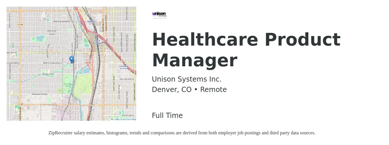 Unison Systems Inc. job posting for a Healthcare Product Manager in Denver, CO with a salary of $145,100 to $202,800 Yearly with a map of Denver location.