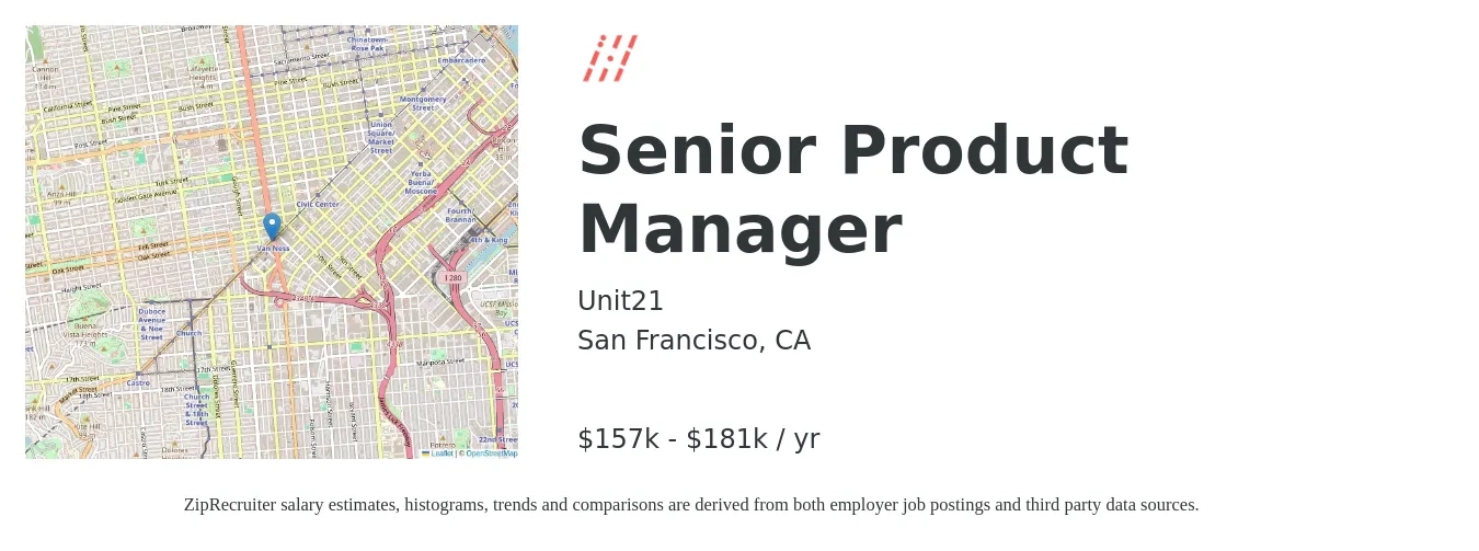 Unit21 job posting for a Senior Product Manager in San Francisco, CA with a salary of $157,000 to $181,000 Yearly with a map of San Francisco location.