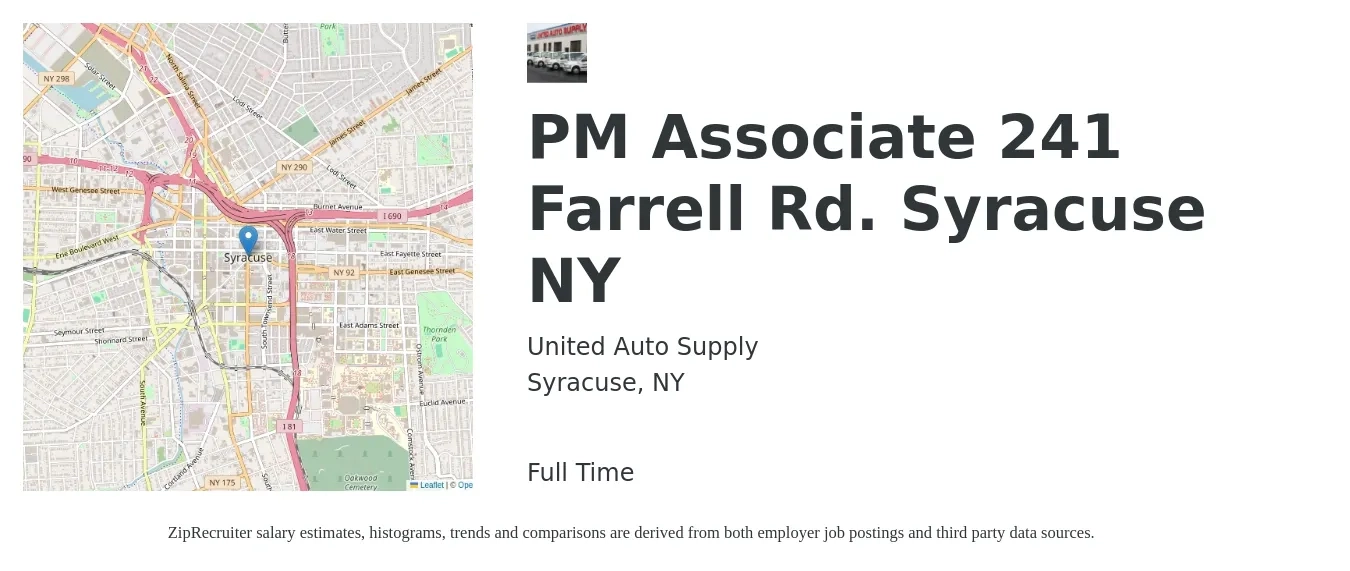 United Auto Supply job posting for a PM Associate 241 Farrell Rd. Syracuse NY in Syracuse, NY with a salary of $15 to $16 Hourly with a map of Syracuse location.