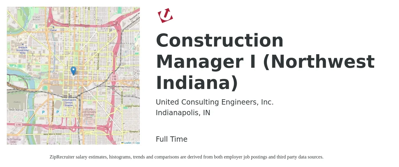 United Consulting Engineers, Inc. job posting for a Construction Manager I (Northwest Indiana) in Indianapolis, IN with a salary of $67,900 to $110,400 Yearly with a map of Indianapolis location.