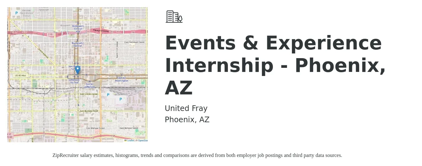United Fray job posting for a Events & Experience Internship - Phoenix, AZ in Phoenix, AZ with a salary of $13 to $16 Hourly with a map of Phoenix location.