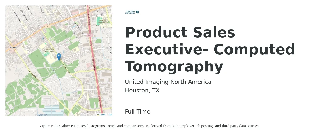 United Imaging North America job posting for a Product Sales Executive- Computed Tomography in Houston, TX with a salary of $71,600 to $106,400 Yearly with a map of Houston location.