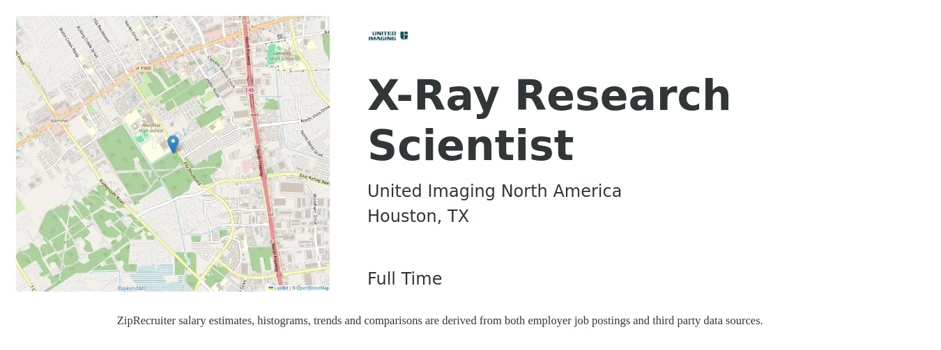 United Imaging North America job posting for a X-Ray Research Scientist in Houston, TX with a salary of $102,700 to $165,200 Yearly with a map of Houston location.