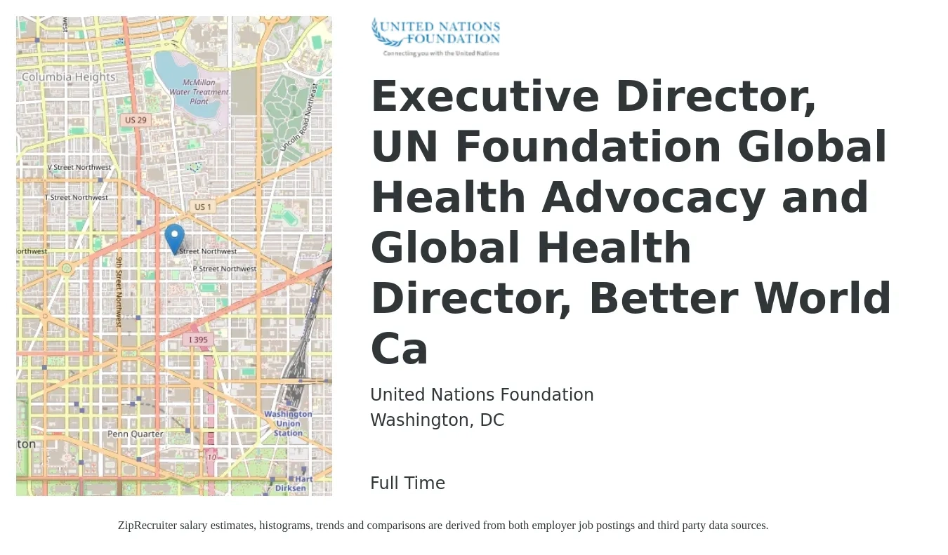 United Nations Foundation job posting for a Executive Director, UN Foundation Global Health Advocacy and Global Health Director, Better World Ca in Washington, DC with a salary of $76,200 to $141,000 Yearly with a map of Washington location.