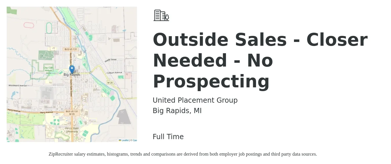 United Placement Group job posting for a Outside Sales - Closer Needed - No Prospecting in Big Rapids, MI with a salary of $1,650 to $2,550 Weekly with a map of Big Rapids location.