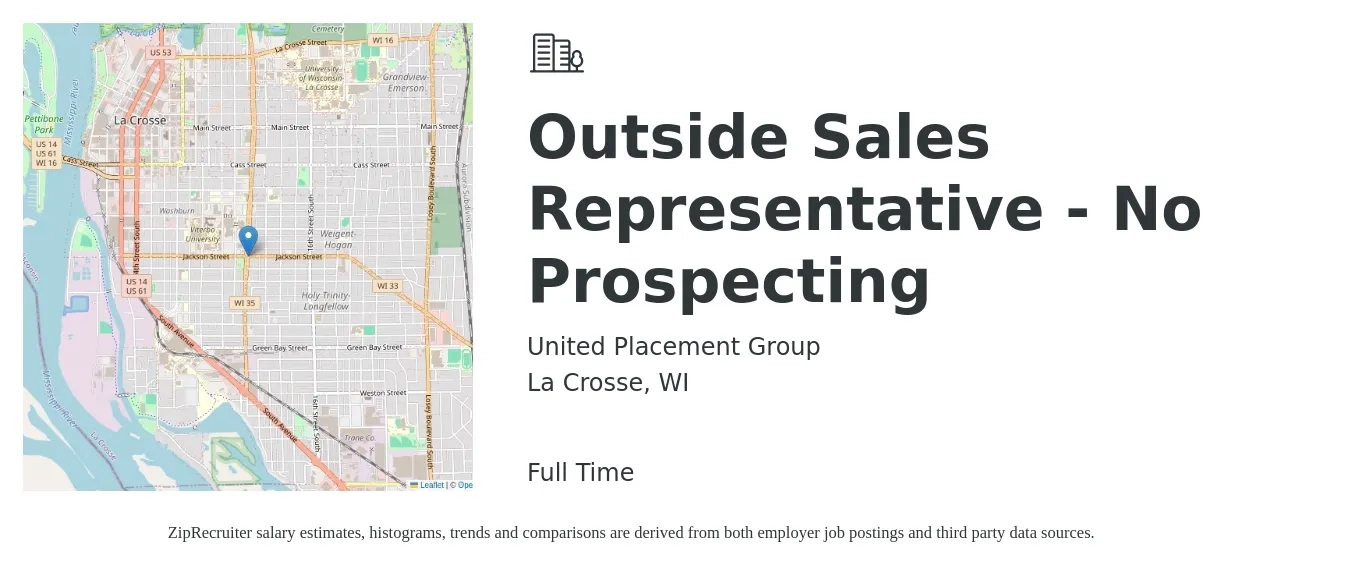 United Placement Group job posting for a Outside Sales Representative - No Prospecting in La Crosse, WI with a salary of $51,500 to $88,400 Yearly with a map of La Crosse location.