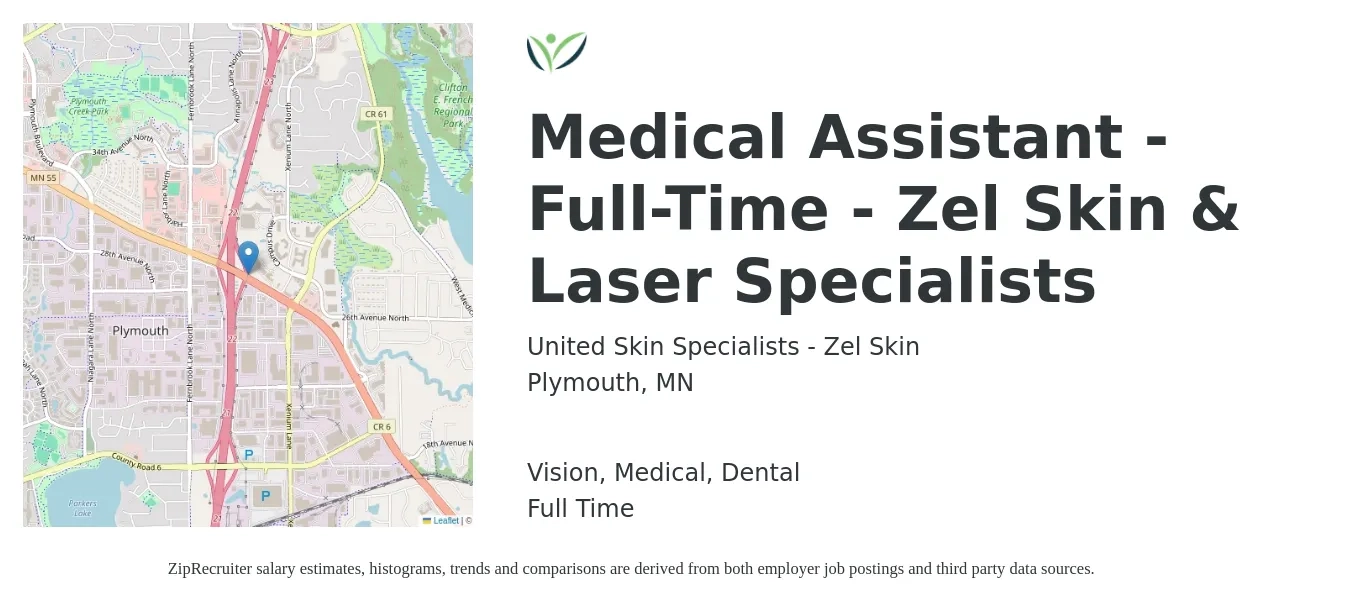 United Skin Specialists - Zel Skin job posting for a Medical Assistant - Full-Time - Zel Skin & Laser Specialists in Plymouth, MN with a salary of $19 to $24 Hourly and benefits including medical, retirement, vision, dental, and life_insurance with a map of Plymouth location.