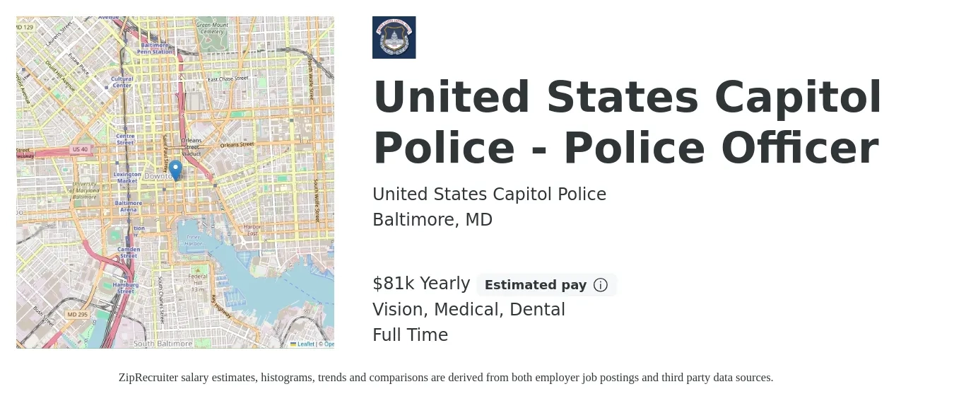 United States Capitol Police job posting for a United States Capitol Police - Police Officer in Baltimore, MD with a salary of $81,552 Yearly and benefits including retirement, vision, dental, life_insurance, medical, and pto with a map of Baltimore location.