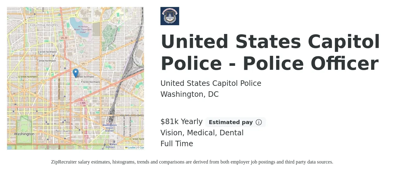 United States Capitol Police job posting for a United States Capitol Police - Police Officer in Washington, DC with a salary of $81,552 Yearly and benefits including dental, life_insurance, medical, pto, retirement, and vision with a map of Washington location.
