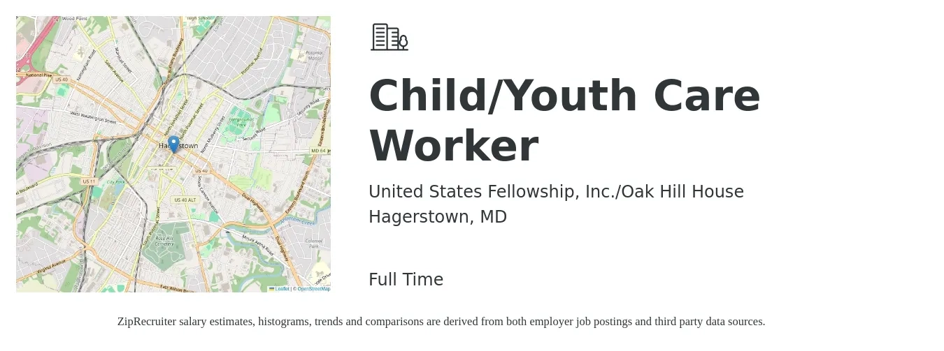 United States Fellowship, Inc./Oak Hill House job posting for a Child/Youth Care Worker in Hagerstown, MD with a salary of $16 to $19 Hourly with a map of Hagerstown location.