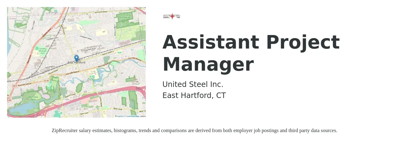 United Steel Inc. job posting for a Assistant Project Manager in East Hartford, CT with a salary of $52,700 to $86,600 Yearly with a map of East Hartford location.