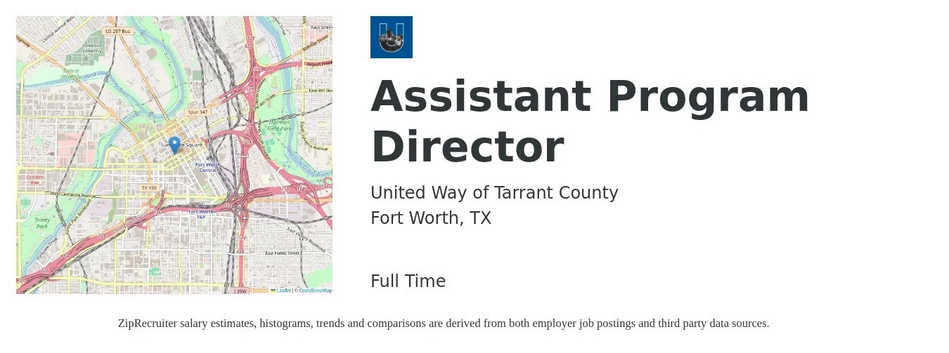 United Way of Tarrant County job posting for a Assistant Program Director in Fort Worth, TX with a salary of $54,600 to $76,600 Yearly with a map of Fort Worth location.