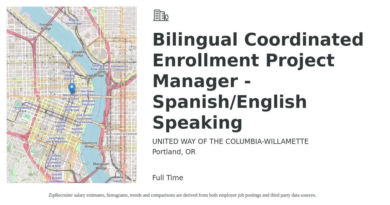 UNITED WAY OF THE COLUMBIA-WILLAMETTE job posting for a Bilingual Coordinated Enrollment Project Manager - Spanish/English Speaking in Portland, OR with a salary of $41,800 to $64,775 Yearly with a map of Portland location.