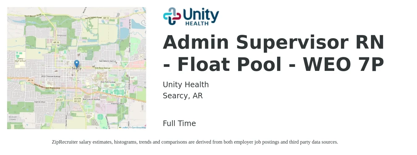 Unity Health job posting for a Admin Supervisor RN - Float Pool - WEO 7P in Searcy, AR with a salary of $34 to $50 Hourly with a map of Searcy location.
