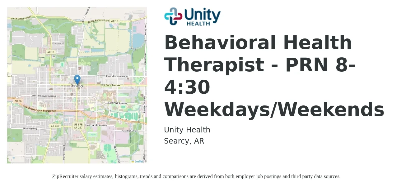 Unity Health job posting for a Behavioral Health Therapist - PRN 8-4:30 Weekdays/Weekends in Searcy, AR with a salary of $52,000 to $69,700 Yearly with a map of Searcy location.