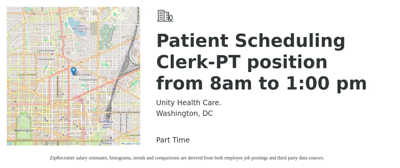 Unity Health Care. job posting for a Patient Scheduling Clerk-PT position from 8am to 1:00 pm in Washington, DC with a salary of $16 to $22 Hourly with a map of Washington location.