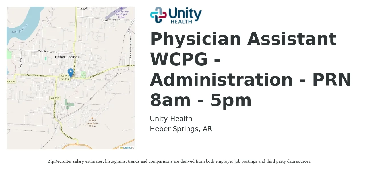 Unity Health job posting for a Physician Assistant WCPG -Administration - PRN 8am - 5pm in Heber Springs, AR with a salary of $85,000 to $115,100 Yearly with a map of Heber Springs location.