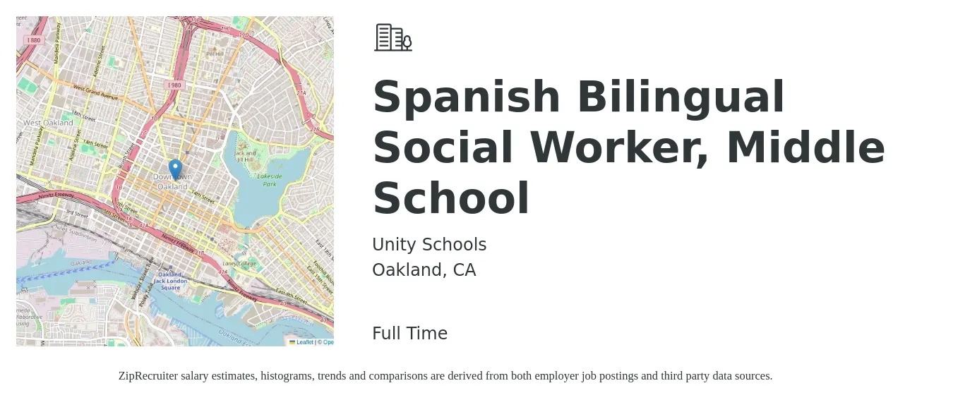 Unity Schools job posting for a Spanish Bilingual Social Worker, Middle School in Oakland, CA with a salary of $54,400 to $76,500 Yearly with a map of Oakland location.