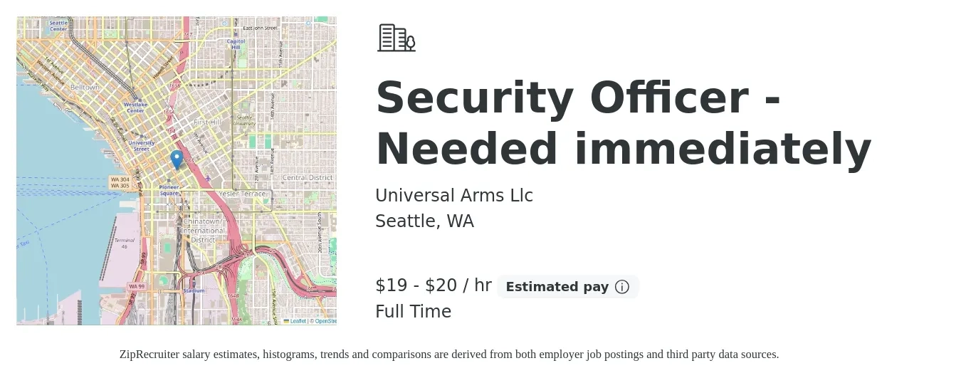 Universal Arms Llc job posting for a Security Officer - Needed immediately in Seattle, WA with a salary of $20 to $21 Hourly with a map of Seattle location.