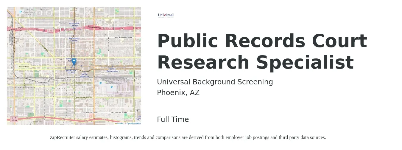Universal Background Screening job posting for a Public Records Court Research Specialist in Phoenix, AZ with a salary of $45,700 to $78,400 Yearly with a map of Phoenix location.