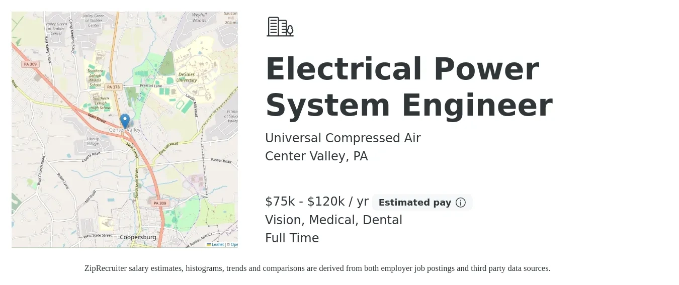Universal Compressed Air job posting for a Electrical Power System Engineer in Center Valley, PA with a salary of $75,000 to $120,000 Yearly and benefits including retirement, vision, dental, medical, and pto with a map of Center Valley location.