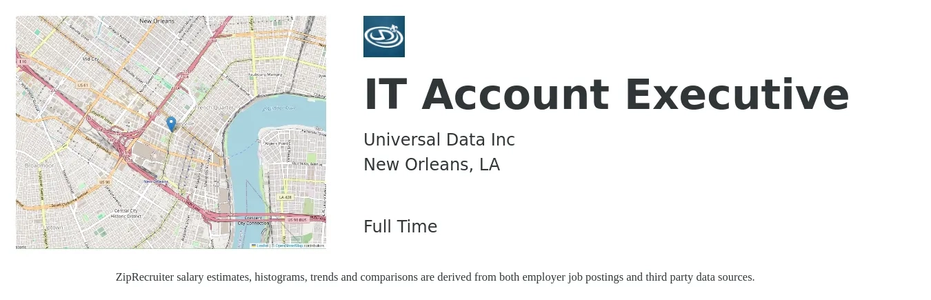 Universal Data Inc job posting for a IT Account Executive in New Orleans, LA with a salary of $49,800 to $87,600 Yearly with a map of New Orleans location.