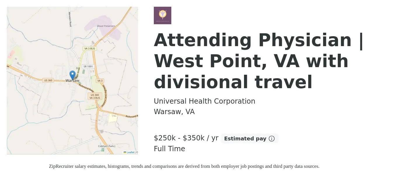 Universal Health Corporation job posting for a Attending Physician | West Point, VA with divisional travel in Warsaw, VA with a salary of $250,000 to $350,000 Yearly with a map of Warsaw location.