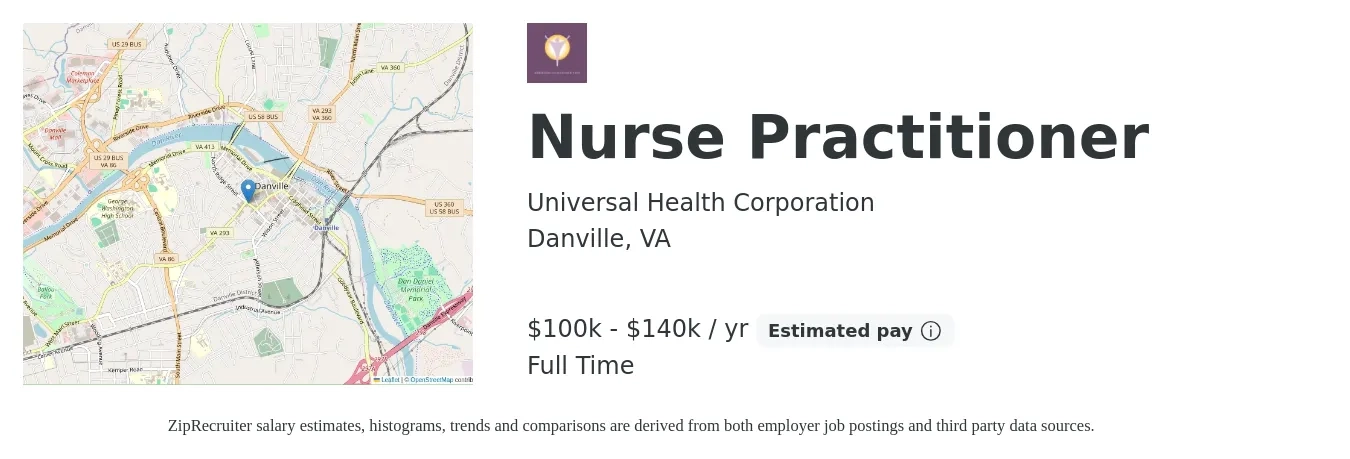 Universal Health Corporation job posting for a Nurse Practitioner in Danville, VA with a salary of $100,000 to $140,000 Yearly with a map of Danville location.