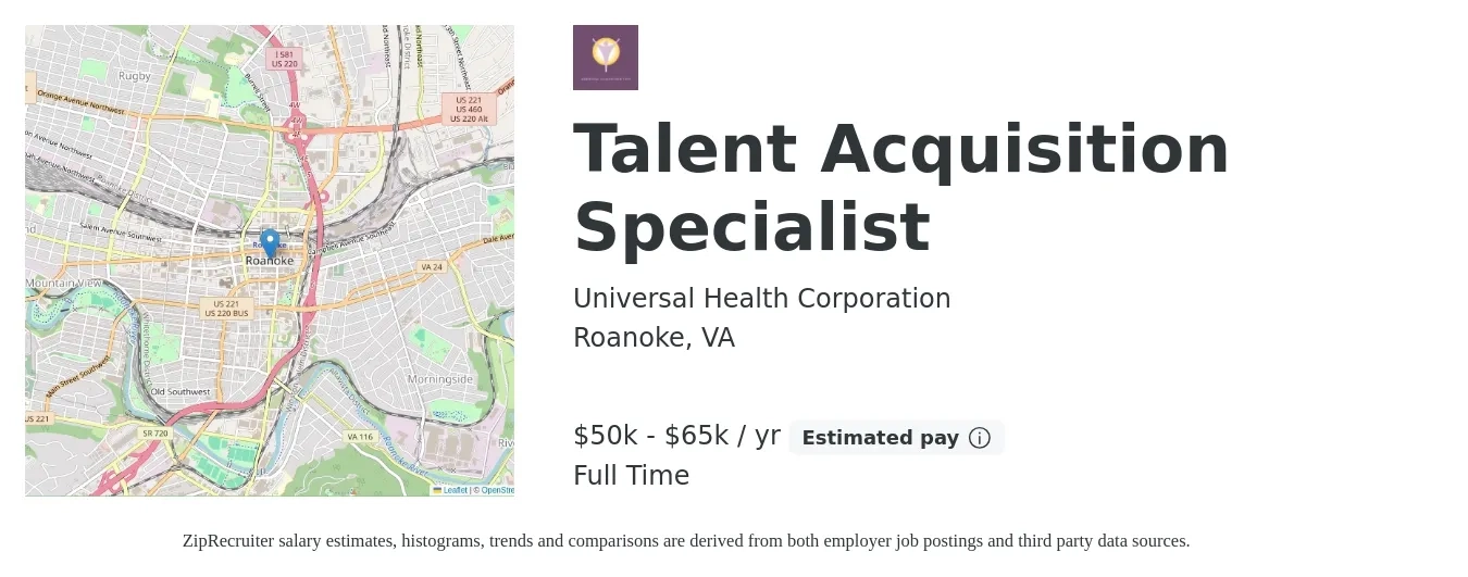 Universal Health Corporation job posting for a Talent Acquisition Specialist in Roanoke, VA with a salary of $50,000 to $65,000 Yearly with a map of Roanoke location.
