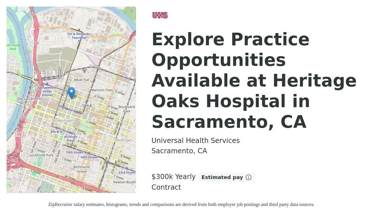 Universal Health Services job posting for a Explore Practice Opportunities Available at Heritage Oaks Hospital in Sacramento, CA in Sacramento, CA with a salary of $450,000 Yearly with a map of Sacramento location.